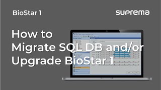 [BioStar 1] Tutorial: How to Migrate SQL Database and/or upgrade BioStar 1 l Suprema