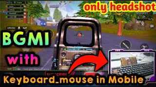 #BGMI with keyboard_mouse in Mobile/BGMI only headshot trick/play with keyboard_mouse Mobile@BGMI