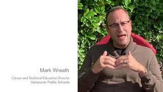 Benefits of a Modular Based Program │ Mark Wreath - CTE Director - Vancouver Public Schools