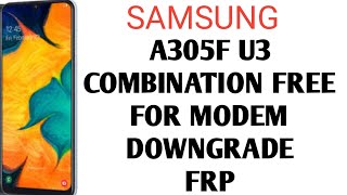 A305F U3 Combination For modem Downgrade+FRP