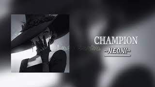 Champion - Neoni (•Música Edit•)