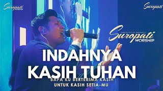 Indahnya Kasih Tuhan - Eldhy Victor | Suropati Worship