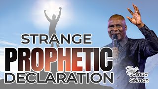 Strange Prophetic Declaration 2024 Apostle Joshua Selman