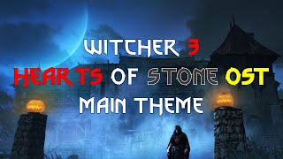 Ambient Music 🎵 Witcher 3 Hearts of Stone OST - Main Theme / 앰비언트 뮤직 🎵 위쳐 3 하츠 오브 스톤 OST - 메인 테마