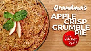 Grandma's Apple Crisp Crumble Pie // Tiny Kitchen Big Taste