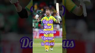 Top 10🔥 most dangerous openers in world 👿#shorts #cricket #trending