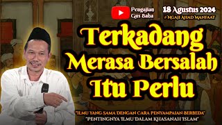 Terkadang Merasa Bersalah Itu Perlu | Gus Baha Terbaru