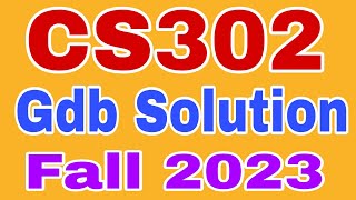 CS302 Gdb Solution Fall 2023 ||Cs302 Gdb 2023 || Cs302 Gdb Solution 2023