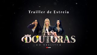 TEASER AS DOUTORAS - O REALITY  [ESTRÉIA EM AGOSTO]