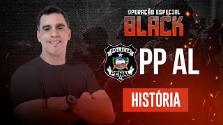 PP AL - Operação Especial Black DSO - História - Prof. Breno Martins