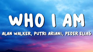 Alan Walker, Putri Ariani, Peder Elias - Who I Am (Lyrics)