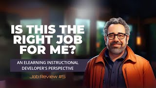 05. Is This Job Right For Me?: eLearning Instructional Designer's Perspective on a new job post