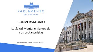 Conversatorio: La Salud Mental en la voz de sus protagonistas