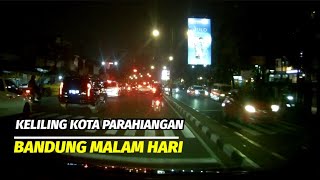 Keliling Kota Bandung Malam Hari #carvlog