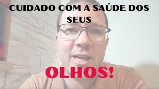 CUIDADO COM OS SEUS OLHOS!!!