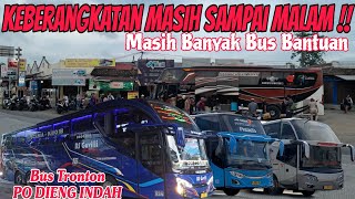 Keberangkatan Bus Sinar Jaya Masih Sampai Malam⁉️ Bus Bantuan PO Dieng Indah Pakai Bus Premium‼️