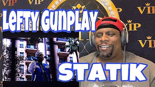 Lefty Gunplay - Statik (Official Music Video) Reaction 🔥🔥💪🏾