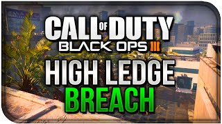 Black Ops 3 Glitches -"NEW HIGH LEDGE ON BREACH" (XB1,PS4,PC) Black Ops 3 Glitches