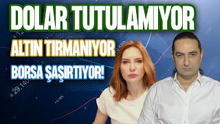 DOLAR TUTULAMIYOR, ALTIN TIRMANIYOR, BORSA ŞAŞIRTIYOR! Devrim Akyıl yorumladı.