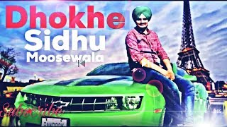 Dhokhe (Full Song) Sidhu Moose Wala Latest 2017 Song Original