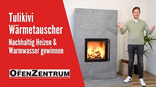 Tulikivi Wärmetauscher: Nachhaltig Heizen und Warmwasser gewinnen - DAS OFENZENTRUM