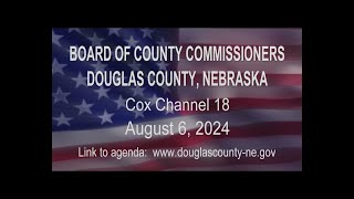 Board of County Commissioners Douglas County Nebraska meeting August 6, 2024