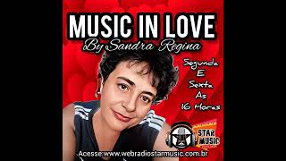 As melhores melodias tocadas no Programa Music in love by  Sandra Regina ❤ ❤