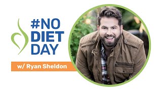 #NoDietDay with Ryan Sheldon, NEDA Ambassador