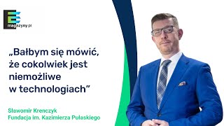 PODCAST MAGAZYNOWANIE ENERGII ODC.8 | Bałbym się mówić, że cokolwiek jest niemożliwe w technologiach