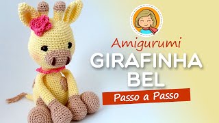 Girafinha Bel - Amigurumi Passo a Passo