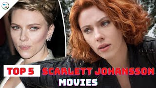 Top 5 scarlett johansson movies | Best scarlett johansson hollywood movies