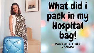 What to Pack in your Hospital Bag || Indian in Canada || Pandemic Edition