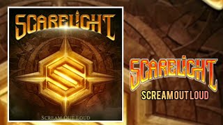 SCARELIGHT - "Scream Out Loud"