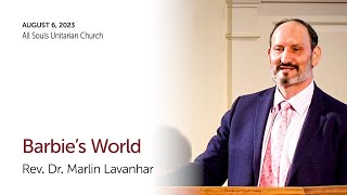 'BARBIE'S WORLD' - Rev. Dr. Marlin Lavanhar