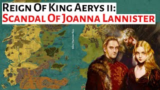 Scandal Of Joanna Lannister | House Of The Dragon History & Lore | King Aerys ii Targaryen Mad King