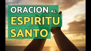 Oración al ESPÍRITU SANTO ¡Verás aparecer milagros en tu vida!