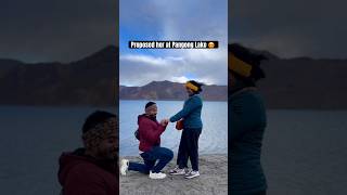 She said YES❤️ #proposal #couplegoals #love #life #pangonglake #ladakh #happy #shorts #traveldiaries