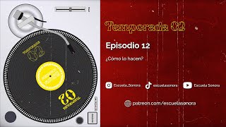 Sistema Sonora 2x12 - ¿Cómo lo hacen?