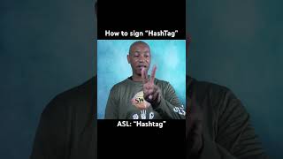 How to sign “HashTag#” in ASL