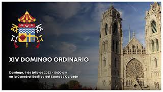 La Santa Misa - XIV Domingo Ordinario - 9 de julio de 2023