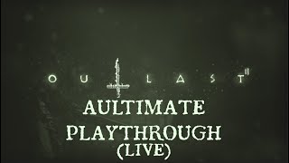 SPOOKY SEASON HAS BEGUN: Outlast 2 - Autlimate Playthrough Part 1 (Live)