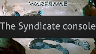 The Syndicate console [Warframe]