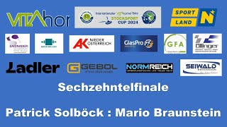 Solocup 2024, Sechzehntelfinale, Patrick Solböck gegen Mario Braunstein