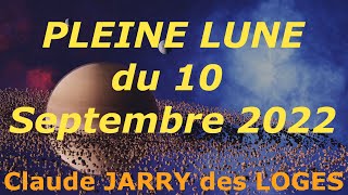 PLEINE LUNE du 10 Septembre 2022...RENTREE en EAUX TROUBLES