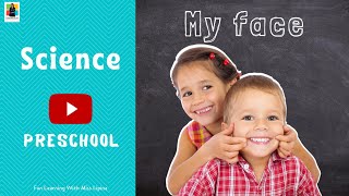 Preschool Science: Part 2 - My Face