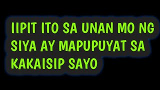 IIPIT ITO SA UNAN MO NG SIYA AY MAPUPUYAT SA KAKAISIP SAYO