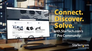 StarTech.com IT Pro Community - Connect. Discover. Solve | Explore Today!