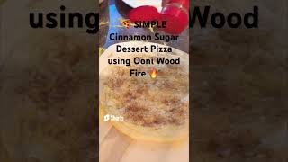 🍕 🔥 SIMPLE Cinnamon Sugar Dessert Pizza in Ooni Wood Fire #shorts #shortsvideo