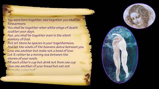 The Prophet~ K. Gibran "On Marriage" ~ individual stories #3