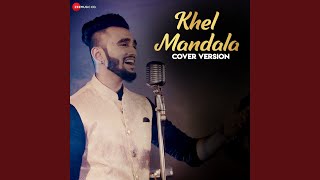 Khel Mandala Cover Version